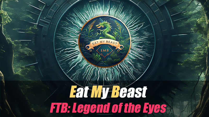 Eat My Beast [EMB] - FTB: Legend of the Eyes | HQM thumbnail